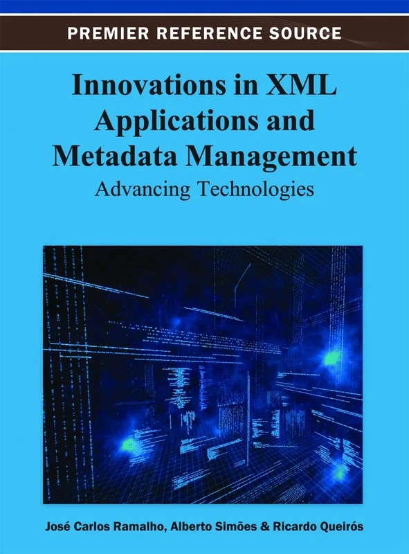 Innovations in XML Applications and Metadata Management: Advancing Technologies