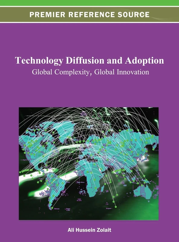 Technology Diffusion and Adoption: Global Complexity, Global Innovation