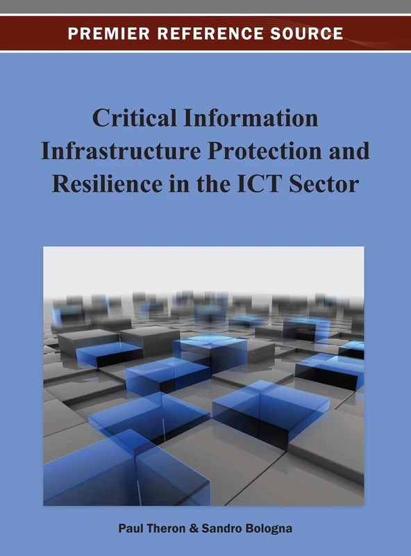 Critical Information Infrastructure Protection and Resilience in the ICT Sector