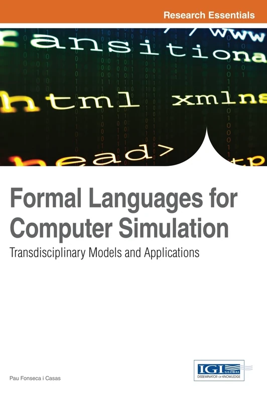 Formal Languages for Computer Simulation: Transdisciplinary Models and Applications