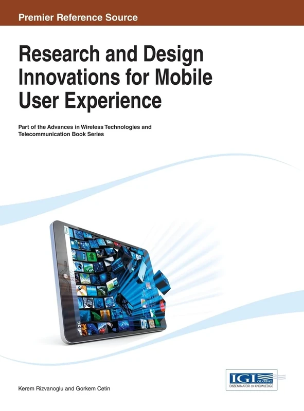 Research and Design Innovations for Mobile User Experience (Advances in Wireless Technologies and Telecommunication)