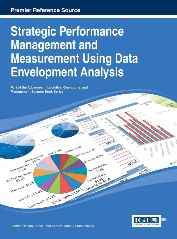 Strategic Performance Management and Measurement Using Data Envelopment Analysis (Advances in Logistics, Operations, and Management Science)