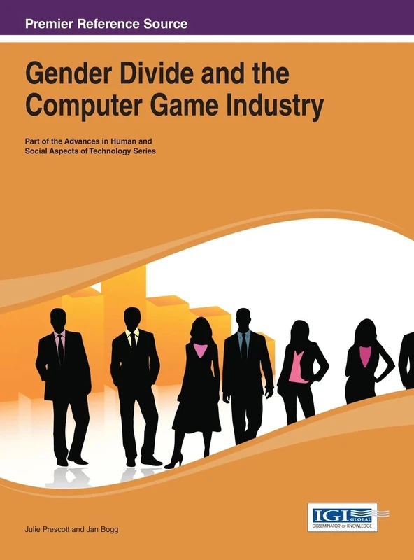 Gender Divide and the Computer Game Industry (Advances in Human and Social Aspects of Technology)