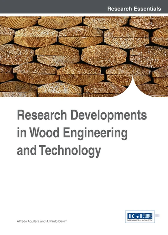 Research Developments in Wood Engineering and Technology (Research Essentials Collection)