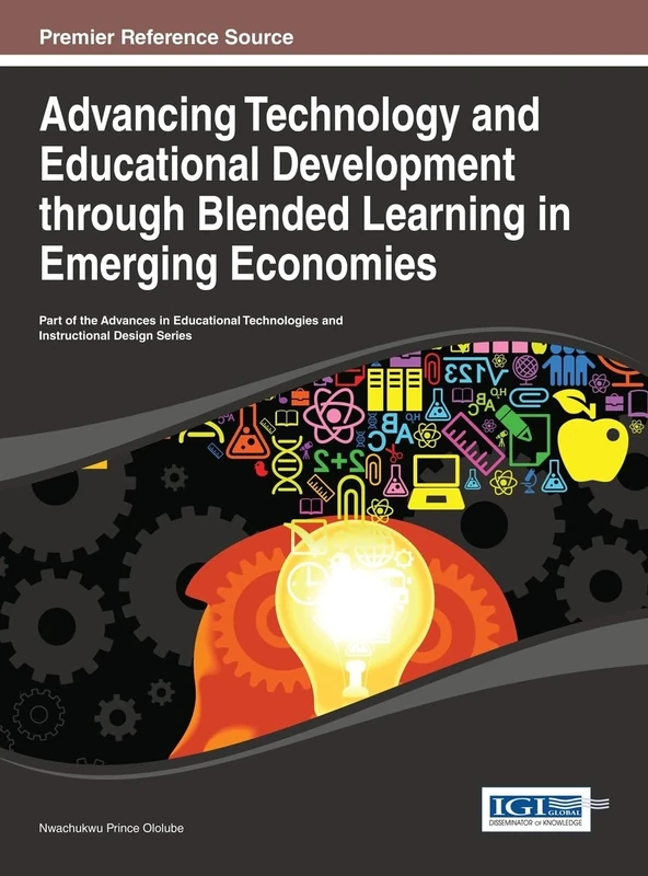 Advancing Technology and Educational Development Through Blended Learning in Emerging Economies (Advances in Educational Technologies and Instructional Design)