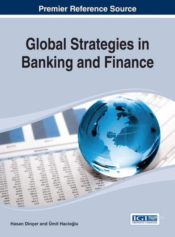Global Strategies in Banking and Finance (Advances in Finance, Accounting, and Economics)