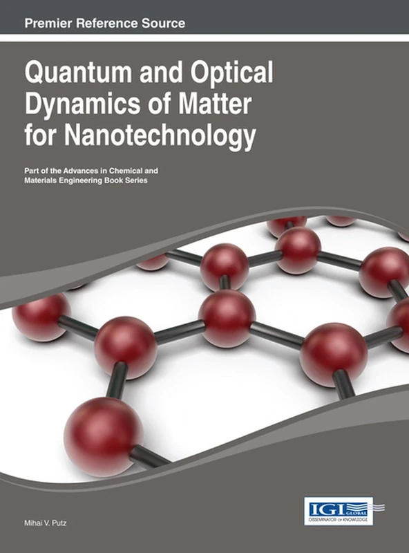 Quantum and Optical Dynamics of Matter for Nanotechnology (Advances in Chemical and Materials Engineering)