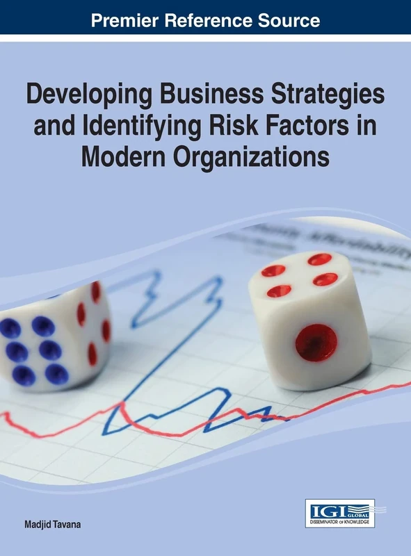 Developing Business Strategies and Identifying Risk Factors in Modern Organizations (Advances in Business Strategy and Competitive Advantage)