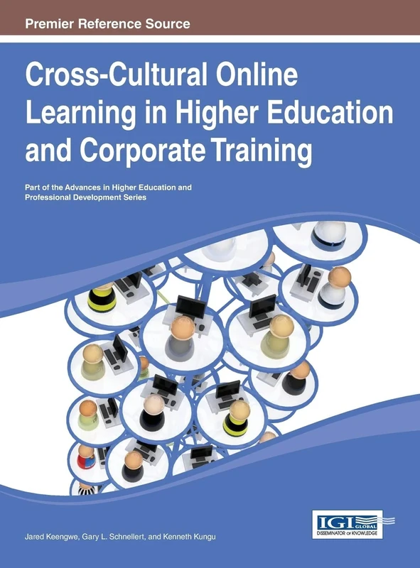 Cross-Cultural Online Learning in Higher Education and Corporate Training (Advances in Higher Education and Professional Development)