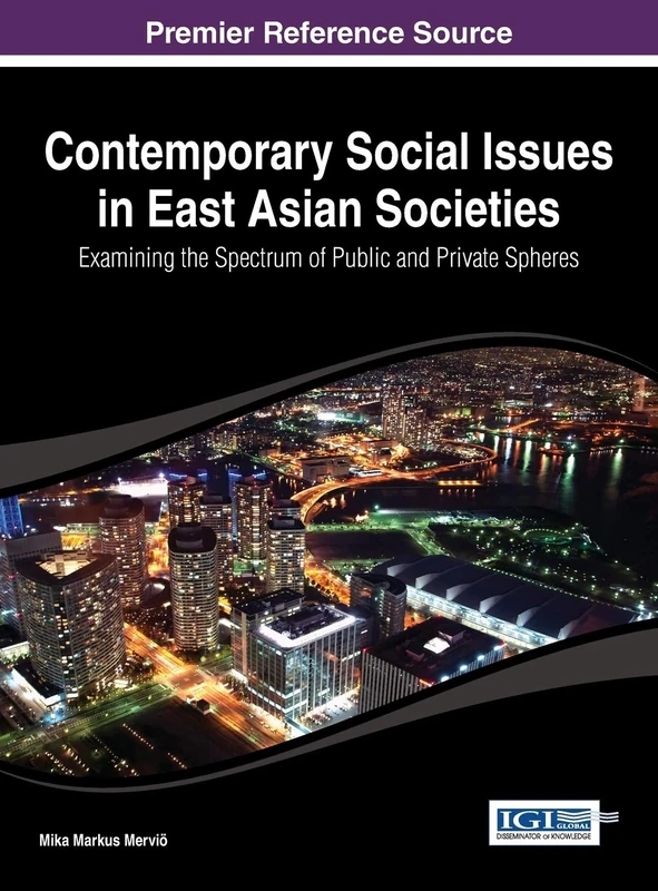 Contemporary Social Issues in East Asian Societies: Examining the Spectrum of Public and Private Spheres (Advances in Religious and Cultural Studies)
