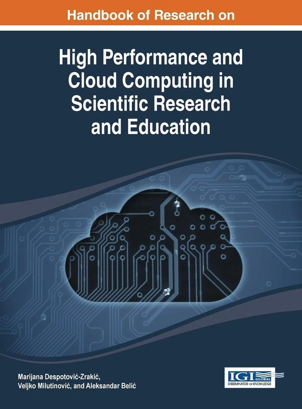 Handbook of Research on High Performance and Cloud Computing in Scientific Research and Education (Advances in Systems Analysis, Software Engineering, and High Performance Computing)