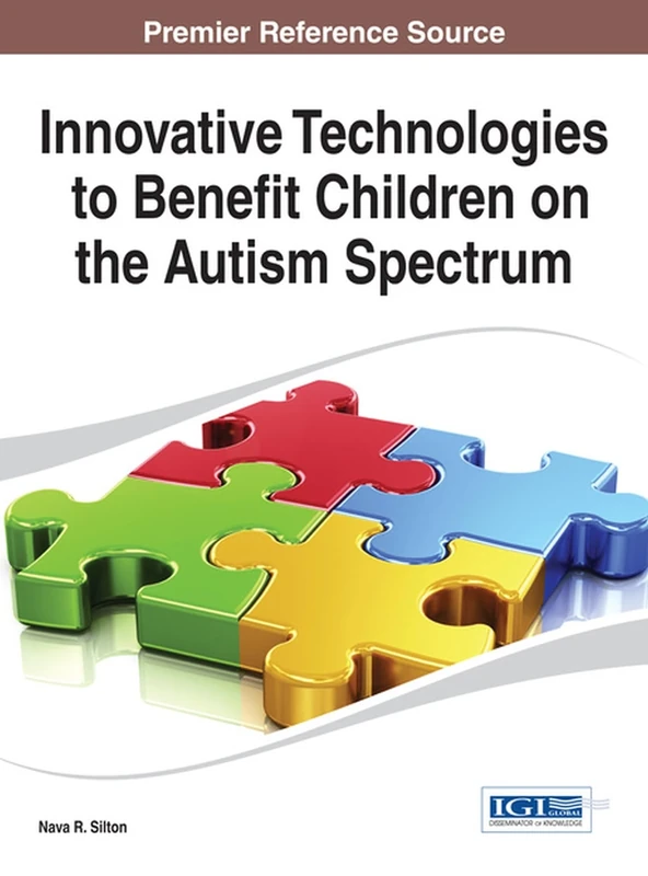 Innovative Technologies to Benefit Children on the Autism Spectrum (Advances in Medical Technologies and Clinical Practice (Amtc)