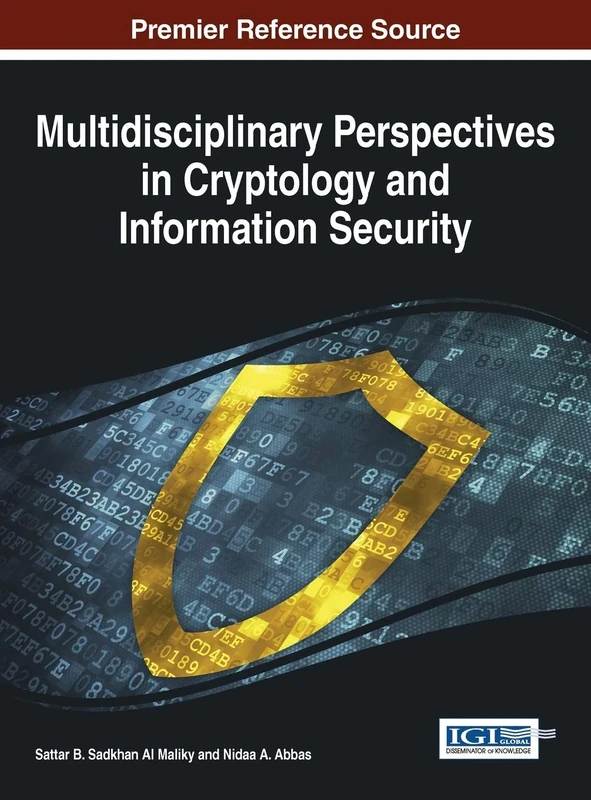 Multidisciplinary Perspectives in Cryptology and Information Security (Advances in Information Security, Privacy , and Ethics (Aispe) Book)