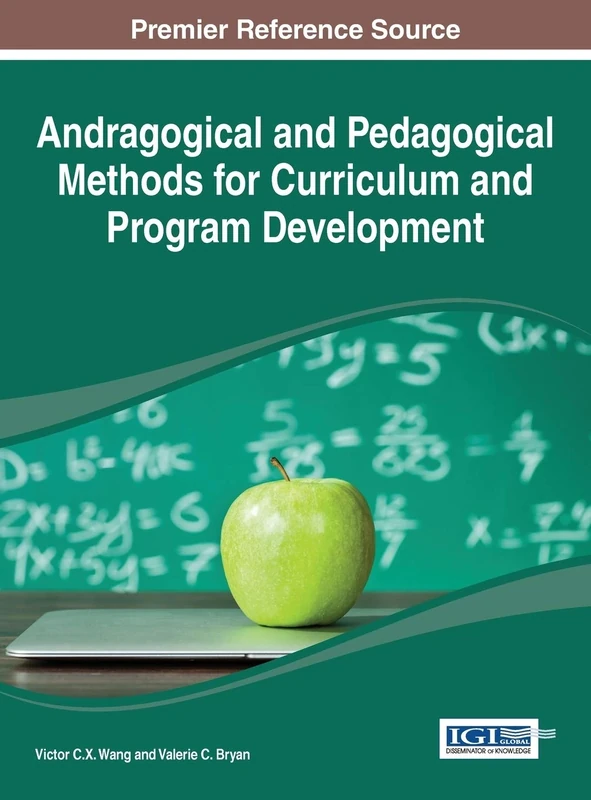 Andragogical and Pedagogical Methods for Curriculum and Program Development (Advances in Educational Technologies and Instructional Design (Aetid))