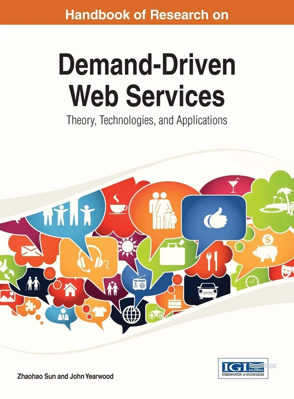 Demand-Driven Web Services: Theory, Technologies, and Applications (Advances in Web Technologies and Engineering)