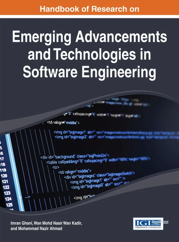 Handbook of Research on Emerging Advancements and Technologies in Software Engineering (Advances in Systems Analysis, Software Engineering, and High Performance Computing (Asasehpc) Book Series)