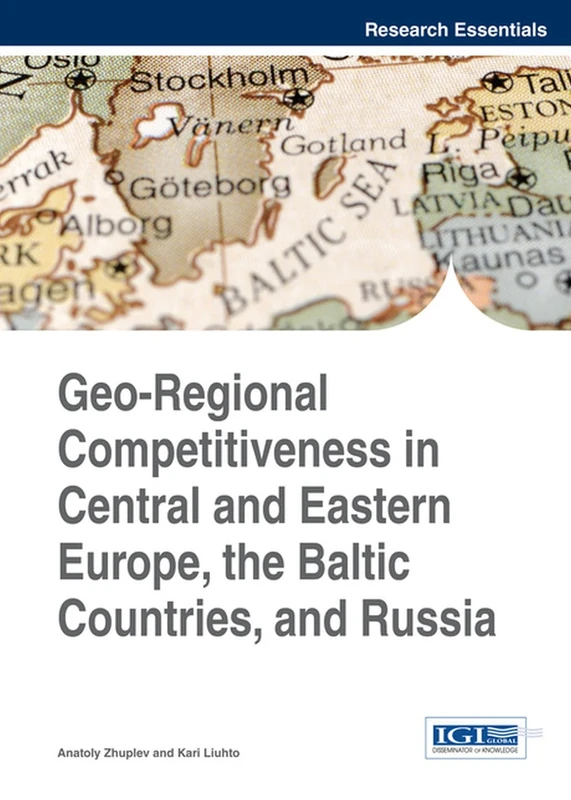 Geo-Regional Competitiveness in Central and Eastern Europe, the Baltic Countries, and Russia (Research Essentials) - Image 1