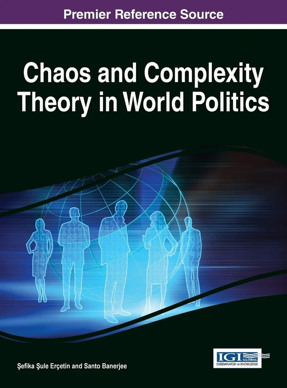 Chaos and Complexity Theory in World Politics (Advances in Public Policy and Administration)