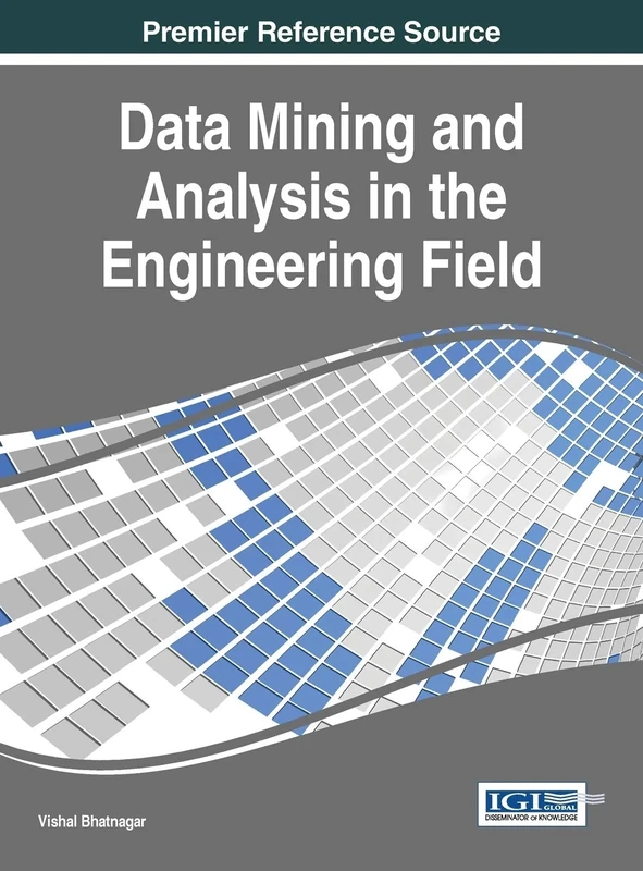 Data Mining and Analysis in the Engineering Field (Advances in Data Mining and Database Management)