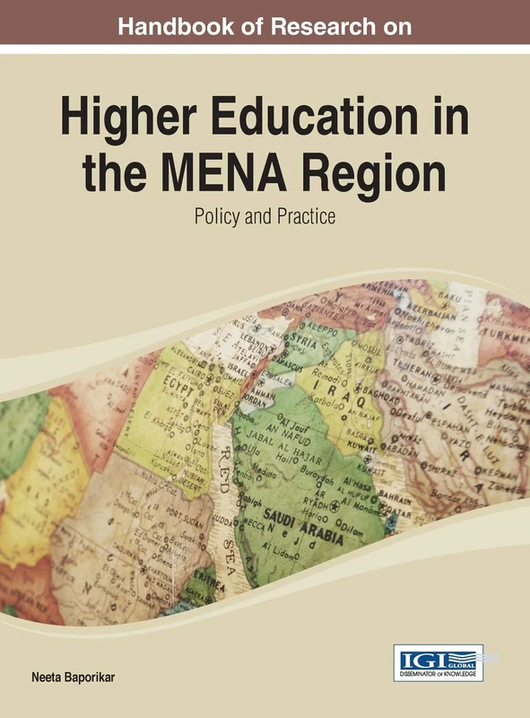 Handbook of Research on Higher Education in the MENA Region: Policy and Practice (Advances in Higher Education and Professional Development)