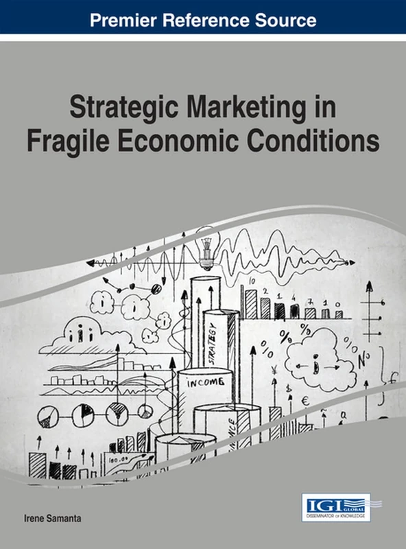 Strategic Marketing in Fragile Economic Conditions (Advances in Marketing, Customer Relationship Management, and E-services) - Image 1