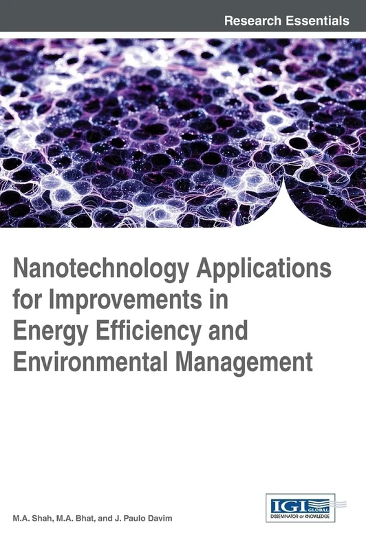Nanotechnology Applications for Improvements in Energy Efficiency and Environmental Management (Advances in Environmental Engineering and Green Technologies)