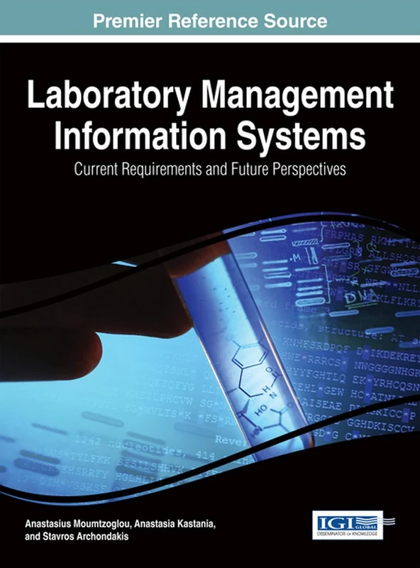 Laboratory Management Information Systems: Current Requirements and Future Perspectives (Advances in Healthcare Information Systems and Administration)