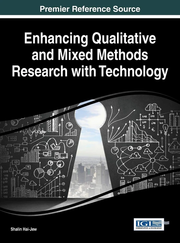 Enhancing Qualitative and Mixed Methods Research with Technology (Advances in Knowledge Acquisition, Transfer, and Management)