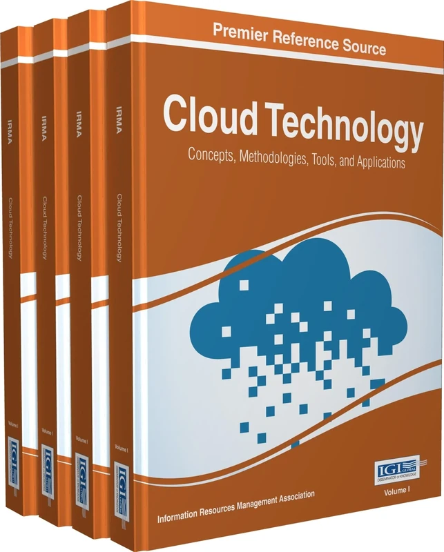 Cloud Technology: Concepts, Methodologies, Tools, and Applications: 4