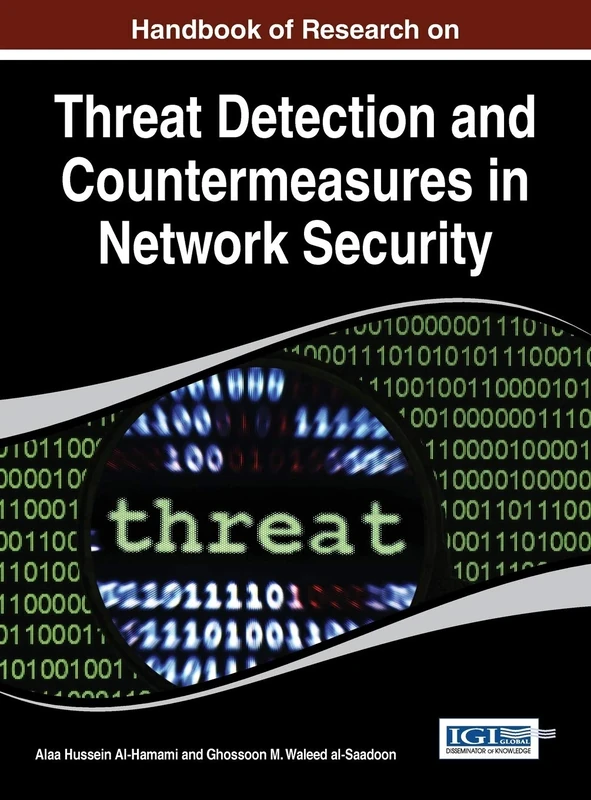 Handbook of Research on Threat Detection and Countermeasures in Network Security (Advances in Information Security, Privacy, and Ethics)
