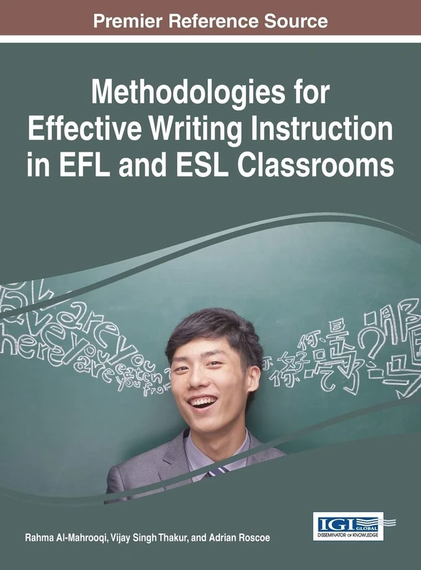 Methodologies for Effective Writing Instruction in EFL and ESL Classrooms (Advances in Educational Technologies and Instructional Design)