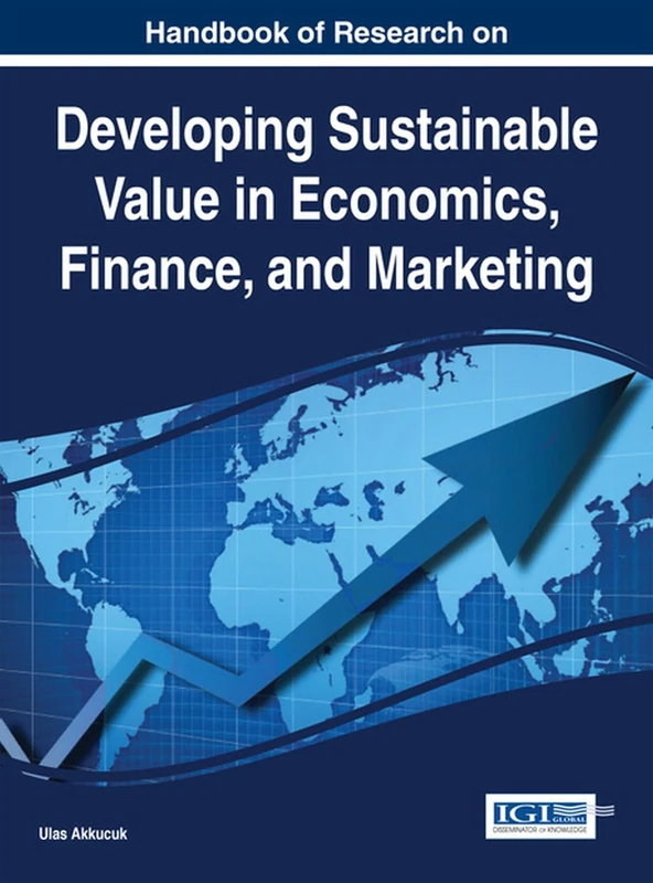 Developing Sustainable Value in Economics, Finance, and Marketing (Advances in Finance, Accounting, and Economics)