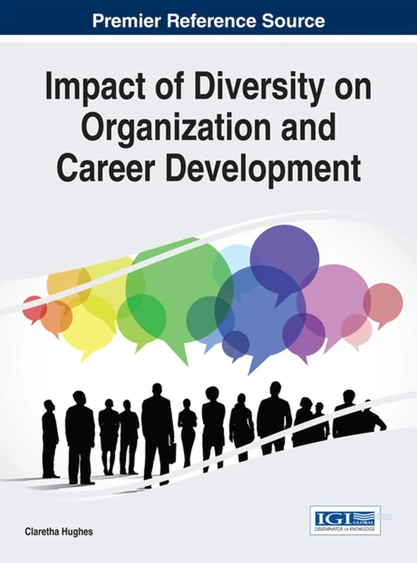Impact of Diversity on Organization and Career Development (Advances in Human Resources Management and Organizational Development:)