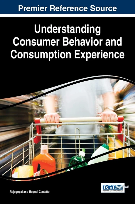 IGI Global Understanding Consumer Behavior and Consumption
