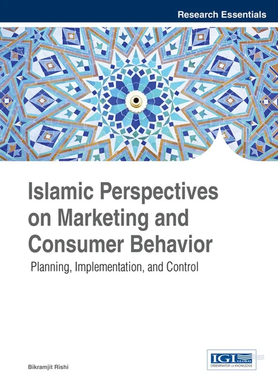 Islamic Perspectives on Marketing and Consumer Behavior: Planning, Implementation, and Control (Research Essentials Collection)