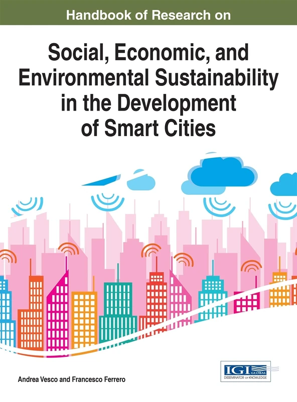 Handbook of Research on Social, Economic, and Environmental Sustainability in the Development of Smart Cities (Advances in Environmental Engineering and Green Technologies)