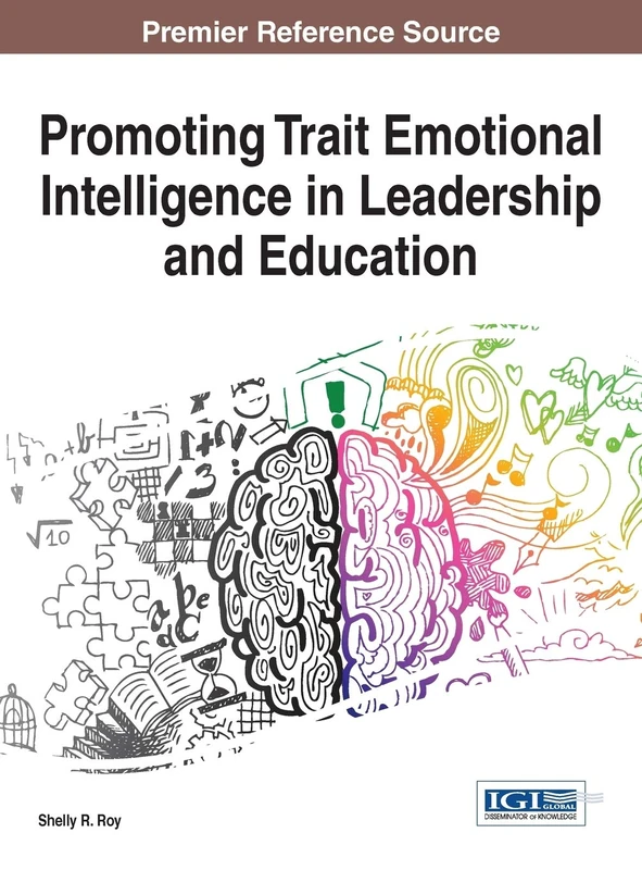Promoting Trait Emotional Intelligence in Leadership and Education (Advances in Educational Marketing, Administration, and Leadership)