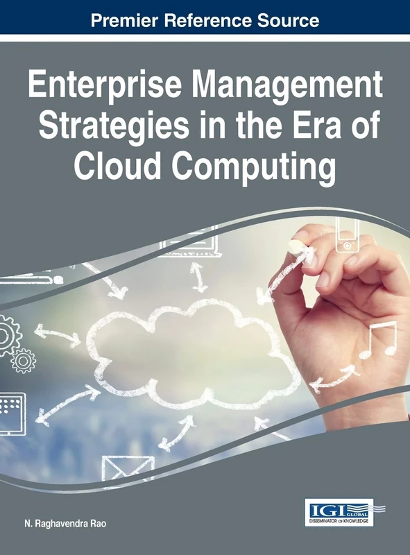 Enterprise Management Strategies in the Era of Cloud Computing (Advances in Business Information Systems and Analytics)