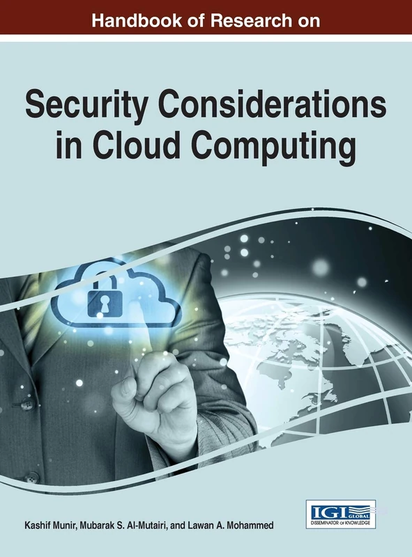 Handbook of Research on Security Considerations in Cloud Computing (Advances in Information Security, Privacy, and Ethics)