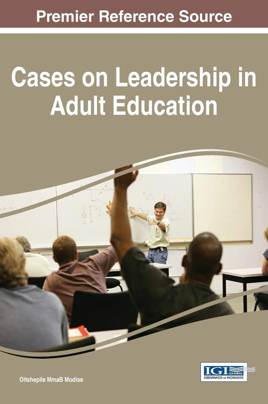 Cases on Leadership in Adult Education (Advances in Educational Marketing, Administration, and Leadership) - Image 1