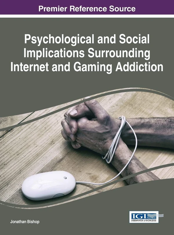Psychological and Social Implications Surrounding Internet and Gaming Addiction (Advances in Psychology, Mental Health, and Behavioral Studies)