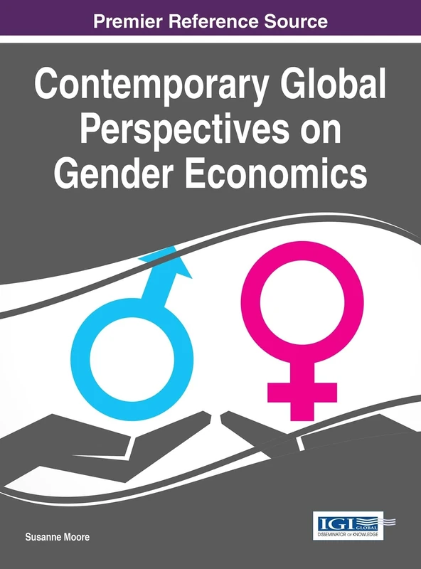 Contemporary Global Perspectives on Gender Economics (Advances in Finance, Accounting, and Economics)