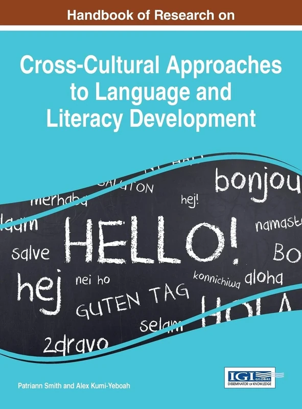 Handbook of Research on Cross-Cultural Approaches to Language and Literacy Development (Advances in Linguistics and Communication Studies)