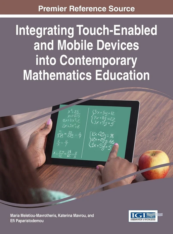 Integrating Touch-Enabled and Mobile Devices into Contemporary Mathematics Education (Advances in Mobile and Distance Learning)