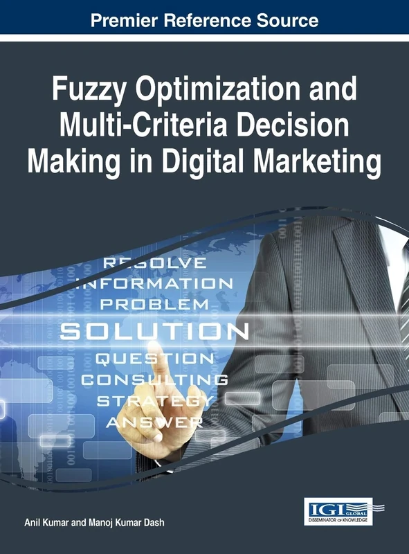Fuzzy Optimization and Multi-Criteria Decision Making in Digital Marketing (Advances in Marketing, Customer Relationship Management, and E-Services:)