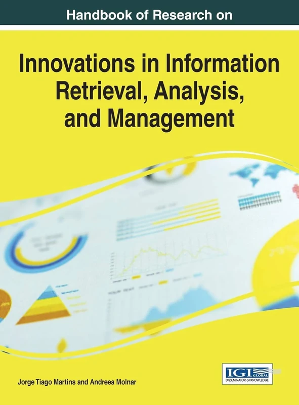 Handbook of Research on Innovations in Information Retrieval, Analysis, and Management (Advances in Knowledge Acquisition, Transfer, and Management:)