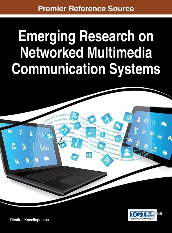 Emerging Research on Networked Multimedia Communication Systems (Advances in Multimedia and Interactive Technologies:)