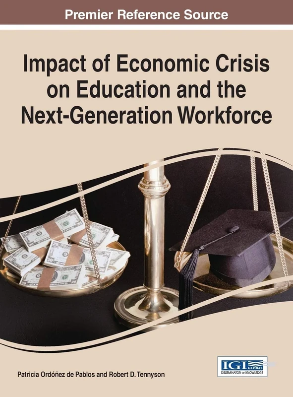 Impact of Economic Crisis on Education and the Next-Generation Workforce (Advances in Educational Marketing, Administration, and Leadership) - Image 1