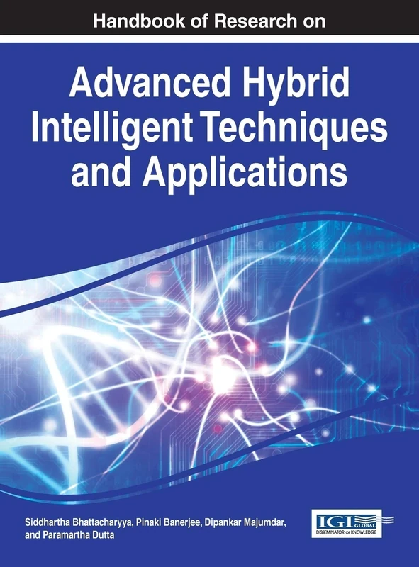 Handbook of Research on Advanced Research on Hybrid Intelligent Techniques and Applications (Advances in Computational Intelligence and Robotics)
