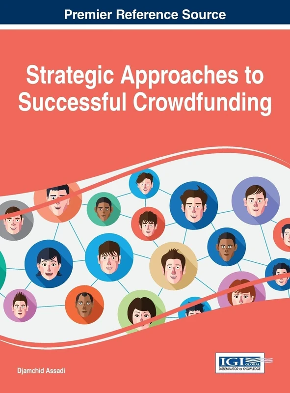 Strategic Approaches to Successful Crowdfunding (Advances in Business Strategy and Competitive Advantage)